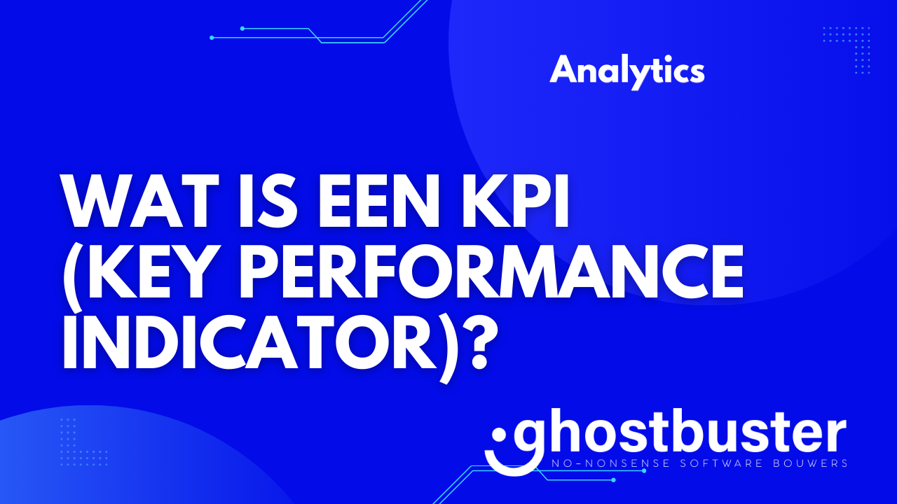 Wat is een KPI (Key Performance Indicator)?