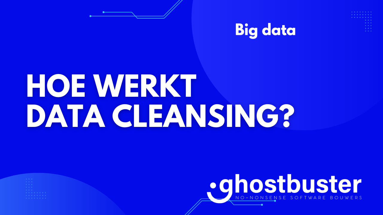 Hoe werkt data cleansing?