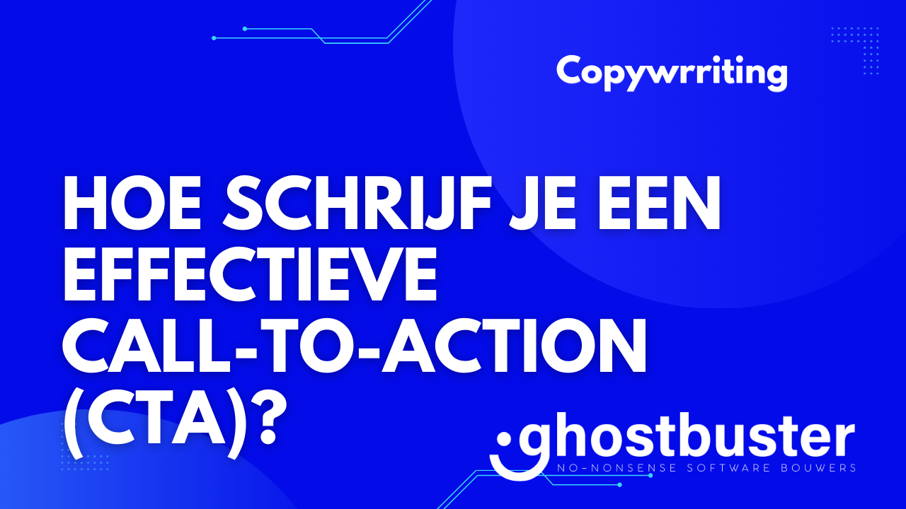 Hoe schrijf je een effectieve call-to-action (CTA)?