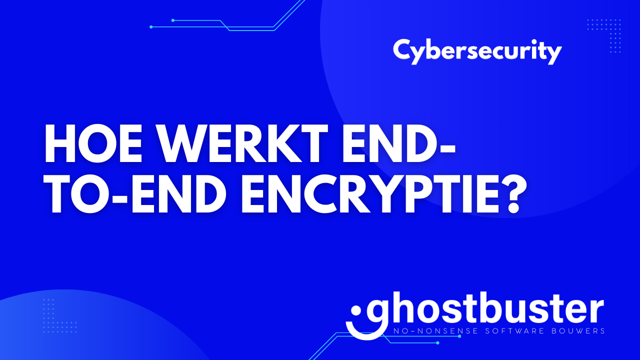Hoe werkt end-to-end encryptie?