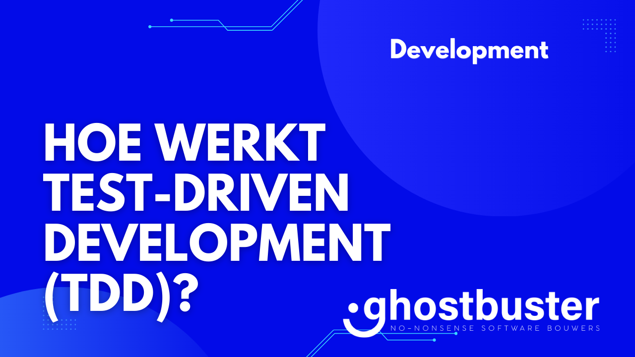 Hoe werkt test-driven development (TDD)?