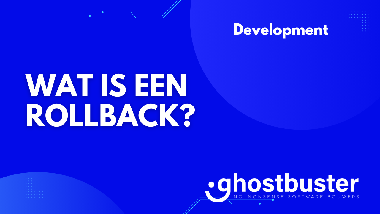 Wat is een rollback?