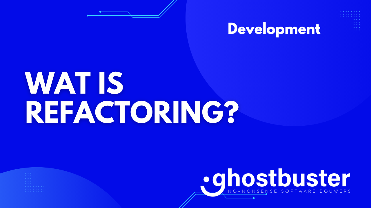 Wat is refactoring?
