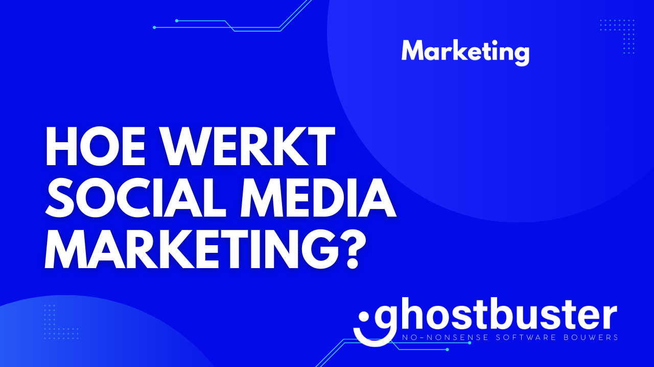 Hoe werkt social media marketing?