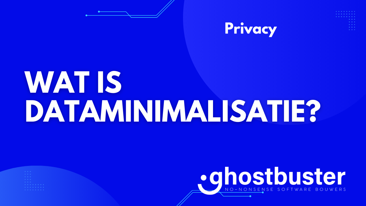 Wat is dataminimalisatie?