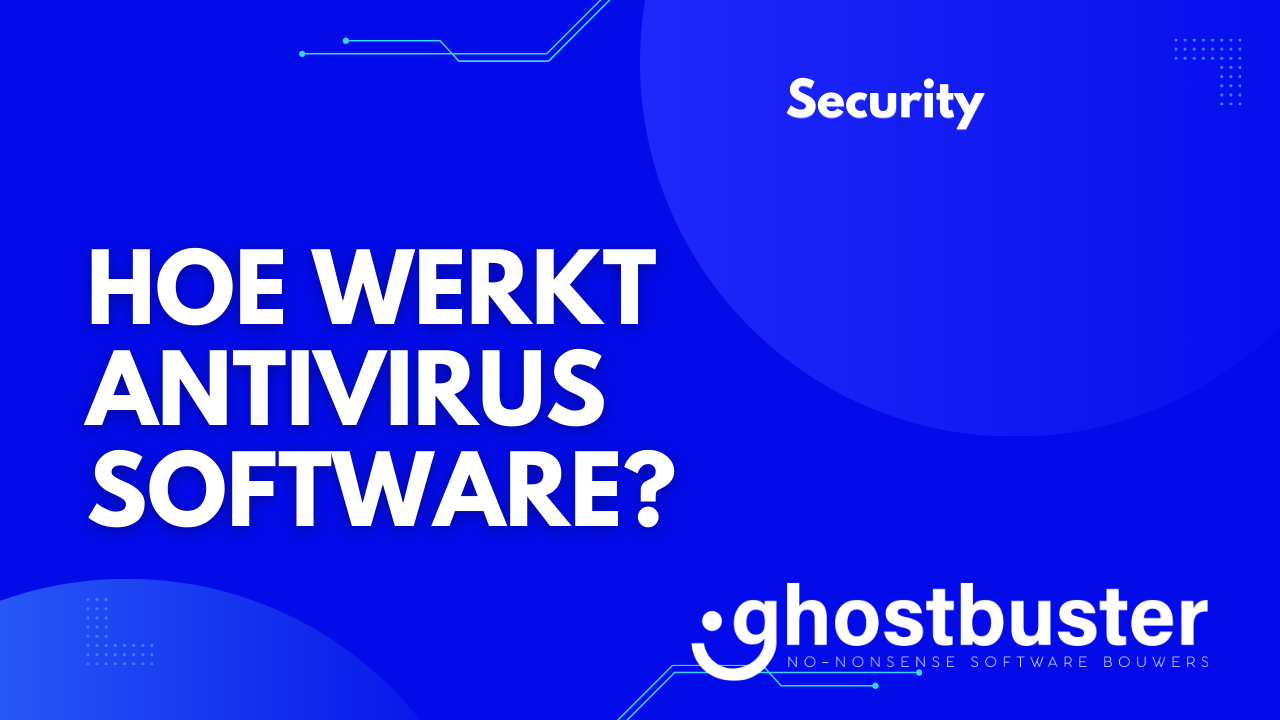 Hoe werkt antivirussoftware?