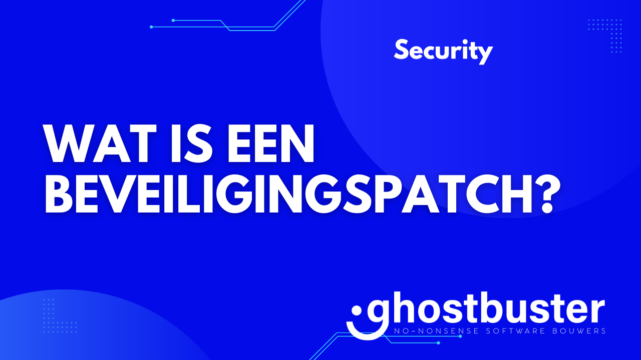 Wat is een beveiligingspatch?