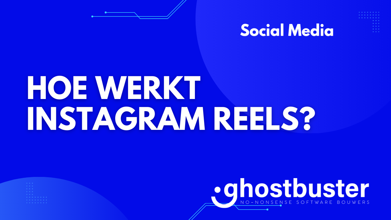 Hoe werkt Instagram Reels?