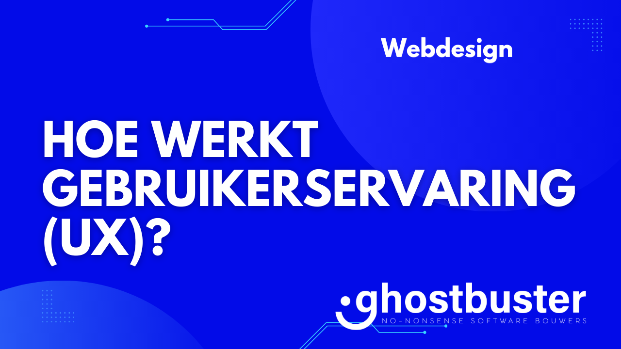 Hoe werkt gebruikerservaring (UX)?