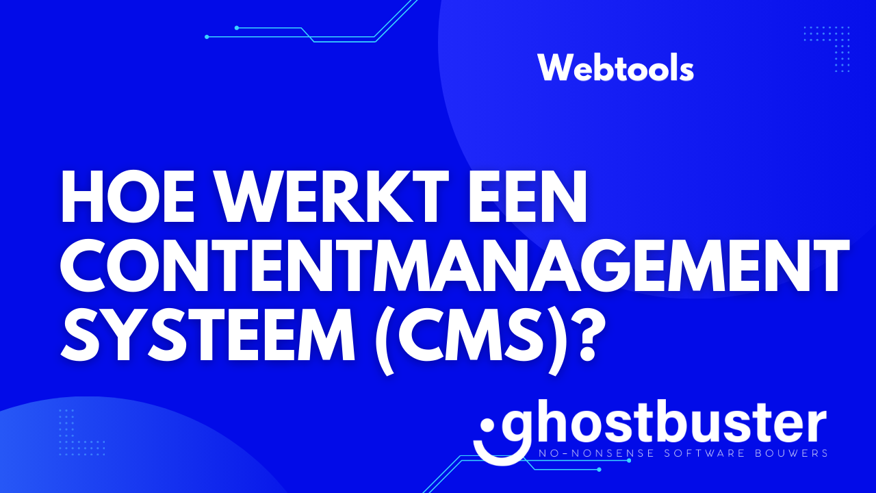 Hoe werkt een contentmanagementsysteem (CMS)?
